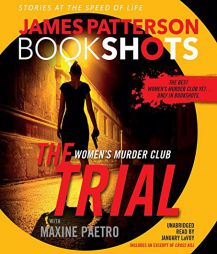 The Trial: A Bookshot; A Women's Murder Club Story (Bookshots) by James Patterson Paperback Book