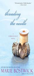 Threading the Needle by Marie Bostwick Paperback Book