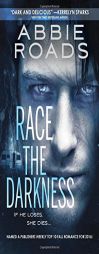 Race the Darkness by Abbie Roads Paperback Book