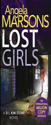 Lost Girls (D.I. Kim Stone) by Angela Marsons Paperback Book