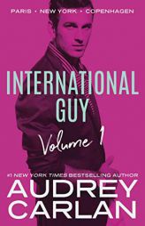 International Guy: Paris, New York, Copenhagen by Audrey Carlan Paperback Book