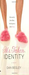 Ms. Taken Identity by Dan Begley Paperback Book