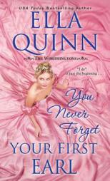 You Never Forget Your First Earl by Ella Quinn Paperback Book