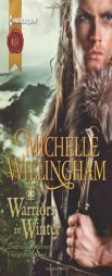 Warriors in Winter: In the Bleak MidwinterThe Holly and the VikingA Season to Forgive by Michelle Willingham Paperback Book