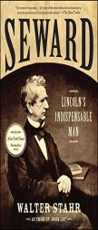 Seward: Lincoln's Indispensable Man by Walter Stahr Paperback Book