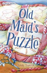 Old Maid's Puzzle: A Quilting Mystery by Terri Thayer Paperback Book