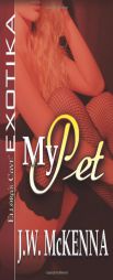 My Pet by J. W. McKenna Paperback Book