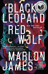 Black Leopard, Red Wolf (The Dark Star Trilogy) by Marlon James Paperback Book