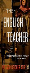 The English Teacher by Yiftach R. Atir Paperback Book