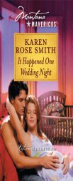 It Happened One Wedding Night (Silhouette Montana Mavericks) by Karen Rose Smith Paperback Book