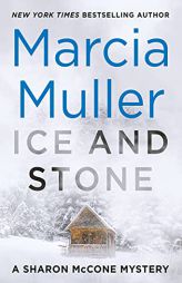 Ice and Stone (A Sharon McCone Mystery, 35) by Marcia Muller Paperback Book