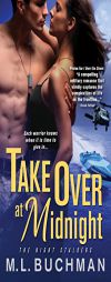 Take Over at Midnight by M. L. Buchman Paperback Book