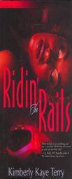 Ridin the Rails by Kimberly Kaye Terry Paperback Book