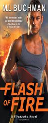 Flash of Fire by M. L. Buchman Paperback Book