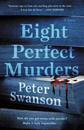 Eight Perfect Murders: A Novel (Malcolm Kershaw) by Peter Swanson Paperback Book