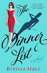 The Dinner List: A Novel by Rebecca Serle Paperback Book