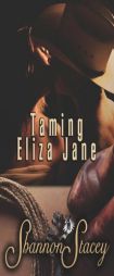 Taming Eliza Jane by Shannon Stacey Paperback Book