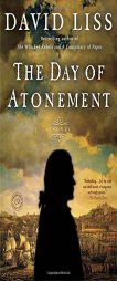 The Day of Atonement: A Novel by David Liss Paperback Book