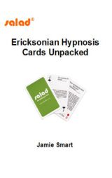 Ericksonian Hypnosis Cards Unpacked by Jamie Smart Paperback Book