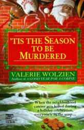 Tis the Season to Be Murdered by Valerie Wolzien Paperback Book