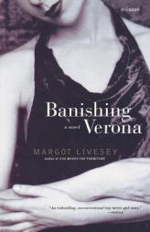 Banishing Verona by Margot Livesey Paperback Book