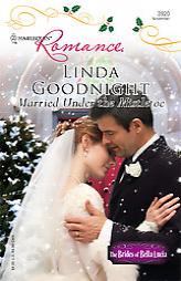 Married Under The Mistletoe by Linda Goodnight Paperback Book