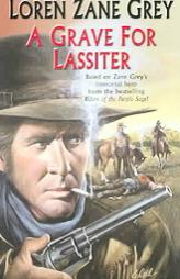 A Grave for Lassiter by Loren Zane Grey Paperback Book