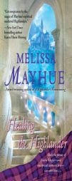 Healing the Highlander by Melissa Mayhue Paperback Book