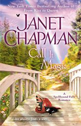 Call It Magic by Janet Chapman Paperback Book