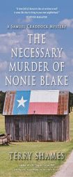 The Necessary Murder of Nonie Blake: A Samuel Craddock Mystery by Terry Shames Paperback Book