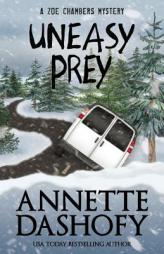 Uneasy Prey (A Zoe Chambers Mystery) (Volume 6) by Annette Dashofy Paperback Book