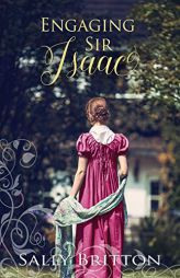 Engaging Sir Isaac: A Regency Romance (Inglewood) by Sally Britton Paperback Book