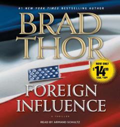 Foreign Influence: A Thriller by Brad Thor Paperback Book