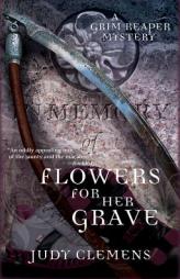 Flowers for Her Grave: A Grim Reaper Mystery by Judy Clemens Paperback Book