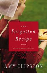 The Forgotten Recipe by Amy Clipston Paperback Book