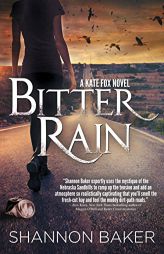 Bitter Rain: A Kate Fox Novel by Shannon Baker Paperback Book