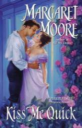 Kiss Me Quick by Margaret Moore Paperback Book