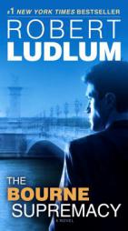 The Bourne Supremacy by Robert Ludlum Paperback Book