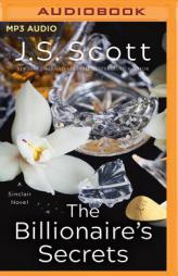 The Billionaire's Secrets by J. S. Scott Paperback Book