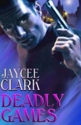 Deadly Games by Jaycee Clark Paperback Book