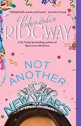 Not Another New Year's by Christie Ridgway Paperback Book