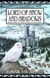 Lord of Snow and Shadows: Book One of The Tears of Artamon (Tears of Artamon) by Sarah Ash Paperback Book