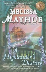 A Highlander's Destiny (Daughters of the Glen, Book 5) by Melissa Mayhue Paperback Book