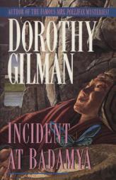 Incident at Badamya by Dorothy Gilman Paperback Book