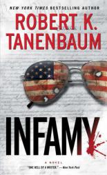 Infamy (A Butch Karp-Marlene Ciampi Thriller) by Robert K. Tanenbaum Paperback Book