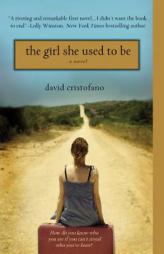 The Girl She Used to Be by David Cristofano Paperback Book