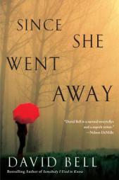 Since She Went Away by David Bell Paperback Book