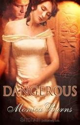 Dangerous by Monica Burns Paperback Book