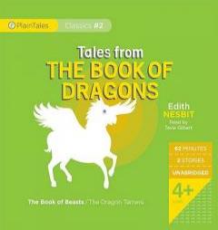 Tales from The Book of Dragons: The Book of Beasts and The Dragon Tamers (PlainTales Classics) by Edith Nesbit Paperback Book