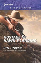 Hostage at Hawk's Landing by Rita Herron Paperback Book